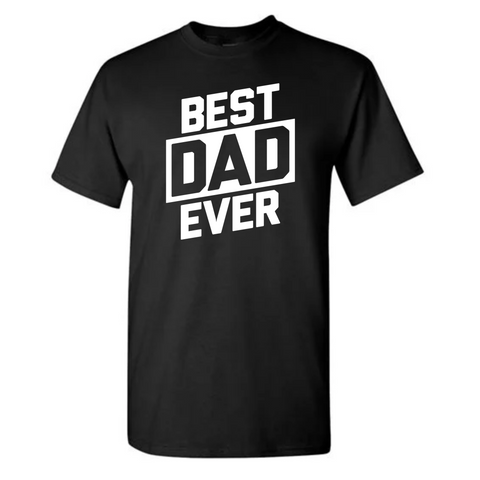 BEST DAD EVER T-SHIRT